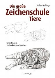 Die große Zeichenschule Tiere von Walter Halbinger bei LovelyBooks (