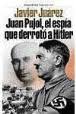 Juan Puyol, el espía que derrotó a Hitler Javier Juárez Camacho. Normal en español Publicado en 05/2004. Bajo pedido, expedición 8-10 días - 9788484603726