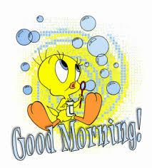 Image result for tweety and all cartoon characters quotes and gifs good morning