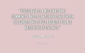 Slobodan Milosevic Quotes. QuotesGram via Relatably.com