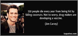 quote-150-people-die-every-year-from-being-hit-by-falling-coconuts ... via Relatably.com