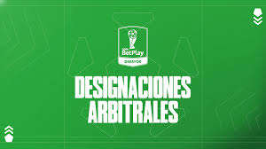 Designaciones arbitrales: Partido pendiente Fecha 4 – Fase 1A Copa BetPlay DIMAYOR 2026