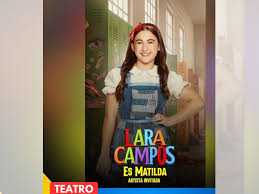 Lara Campos protagonizará temporada especial de «Matilda»