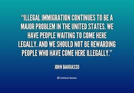 Illegal Immigrants Quotes. QuotesGram via Relatably.com