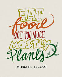Eat Food, Not Too Much, Mostly Plants — John Suder via Relatably.com