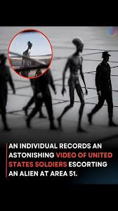 US Military Caught Escorting Alien at Area 51 in Leaked Footage
