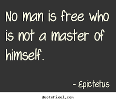 Sayings about inspirational - No man is free who is not a master ... via Relatably.com