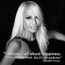 Donatella Versace | Fashion Designer Quotes | Pinterest ... via Relatably.com