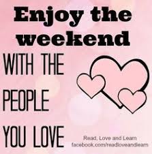 Image result for weekend quotes