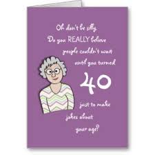 Funny 40th Birthday Quotes. QuotesGram via Relatably.com