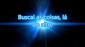 Resultado de imagem para buscai as coisas do alto