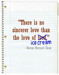 Quotes rewritten: Do you sincerely love ice cream? - Ice Cream ... via Relatably.com