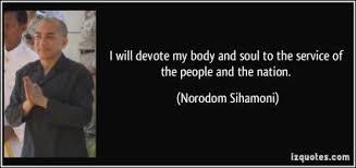 Norodom Sihamoni&#39;s quotes, famous and not much - QuotationOf . COM via Relatably.com