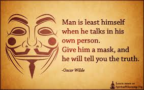 Man is least himself when he talks in his own person. Give him a ... via Relatably.com