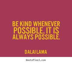 Be Kind Quotes. QuotesGram via Relatably.com