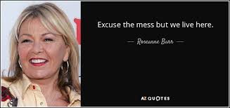 TOP 25 QUOTES BY ROSEANNE BARR (of 217) | A-Z Quotes via Relatably.com