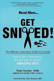 Real Men Get Snipped! the Ultimate Vasectomy Guide for Couples by ... via Relatably.com