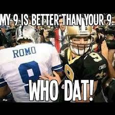 Saints #9 Drew Brees Is Better Than Your #9 Cowboys Tony Romo ... via Relatably.com