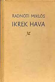 Képtalálat a következőre: „Radnóti Miklós Ikrek hava”