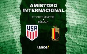 Estados Unidos x Bélgica: onde assistir, horário e prováveis escalações do amistoso