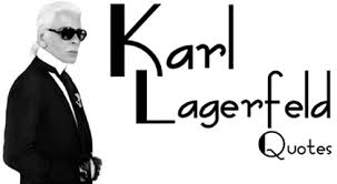 Karl Lagerfeld - Quotes via Relatably.com
