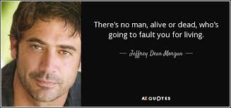 TOP 16 QUOTES BY JEFFREY DEAN MORGAN | A-Z Quotes via Relatably.com