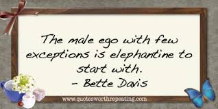 Male Ego Quotes. QuotesGram via Relatably.com