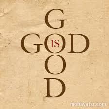 God IS good ... all the time