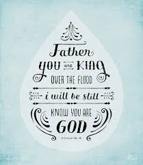 Image result for i will be still and know you are god
