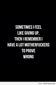 Sometimes I feel like giving up - Funny Pictures, Funny Quotes ... via Relatably.com