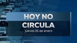 Así aplica el Hoy No Circula y qué autos deben descansar el 15 de enero de 2026