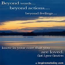 Beyond words... beyond actions... beyond feelings... know in your ... via Relatably.com