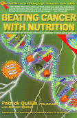 Beating Cancer with Nutrition: Clinically Proven and Easy-to-follow Strategies to Dramatically Improve Quality and Quantity of Life and Chances for a Complete Remission