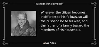 Wilhelm von Humboldt quote: Wherever the citizen becomes ... via Relatably.com