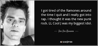 TOP 16 QUOTES BY DEE DEE RAMONE | A-Z Quotes via Relatably.com