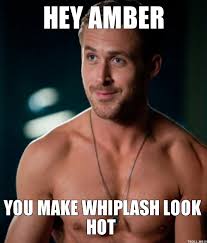 Hey Amber, You Make Whiplash Look Hot - hey-amber-you-make-whiplash-look-hot