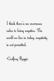 Godfrey Reggio Quotes. QuotesGram via Relatably.com