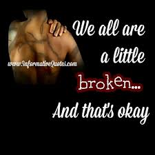 Image result for image quotes on brokenness