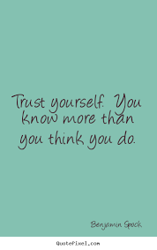 Quote about motivational - Trust yourself. you know more than you ... via Relatably.com