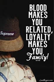 Family Loyalty Quotes And Sayings. QuotesGram via Relatably.com