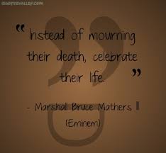 After Death Life Celebration Quotes. QuotesGram via Relatably.com