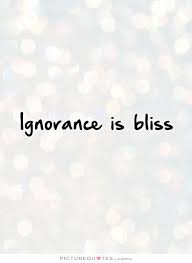 ignorance-is-bliss-quote-1.jpg via Relatably.com