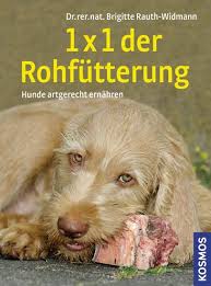 1x1 der Rohfütterung - Brigitte Rauth-Widmann - Hund \u0026amp; Freizeit ...