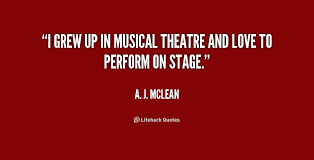 Musical Theater Quotes. QuotesGram via Relatably.com