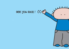 Image result for see you soon