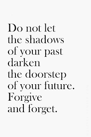 do not let the shadows of your past darken the doorstep of your ... via Relatably.com