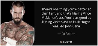 CM Punk quote: There&#39;s one thing you&#39;re better at than I am, and... via Relatably.com