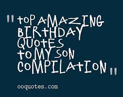 Birthday Quotes For Son | Birthday Ideas via Relatably.com