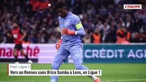Vers un Rennes sans Brice Samba à Lens, en Ligue 1