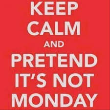 Funny Monday Quotes Funny Quotes About Life About Friends And ... via Relatably.com